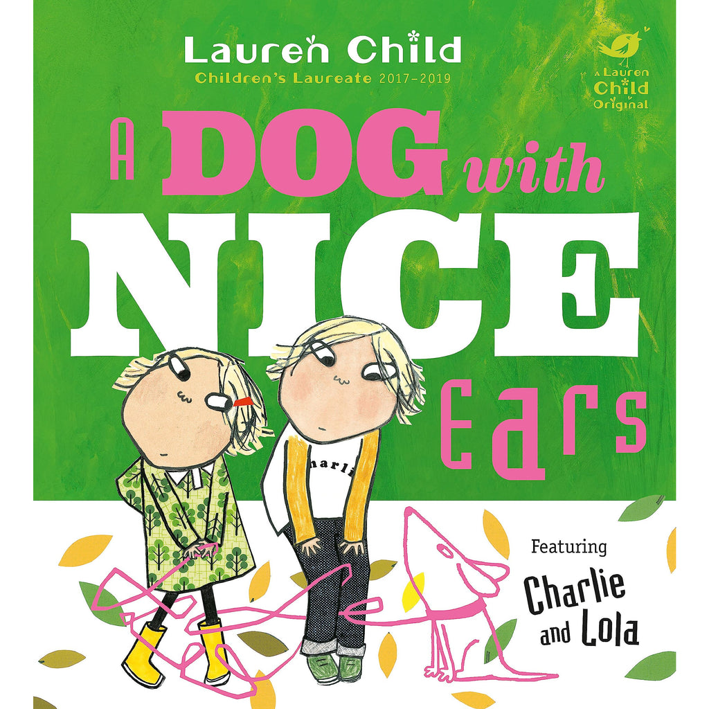 Charlie and Lola: A Dog With Nice Ears